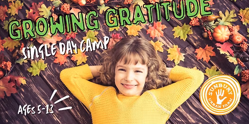 Single Day Camp - Growing Gratitude - Ages 5-13