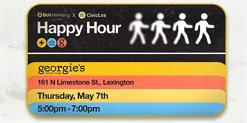 Bolt Marketing x CivicLex Happy Hour at Georgie's