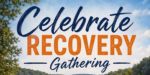 Celebrate Recovery Food, fellowship, & fun