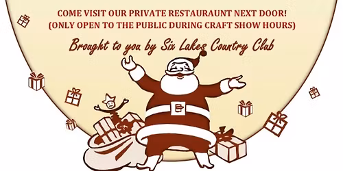SIX LAKES COUNTRY CLUB CRAFT SHOW!!!