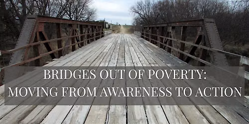 Bridges Out of Poverty: Moving from Awareness to Action