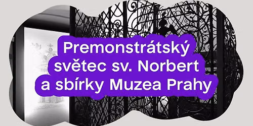 P\u0159edn\u00e1\u0161ka: Premonstr\u00e1tsk\u00fd sv\u011btec sv. Norbert a sb\u00edrky Muzea Prahy