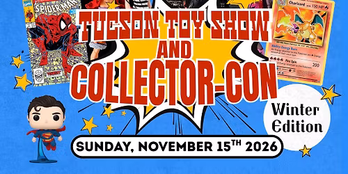 Tucson Toy Show & Collector-Con