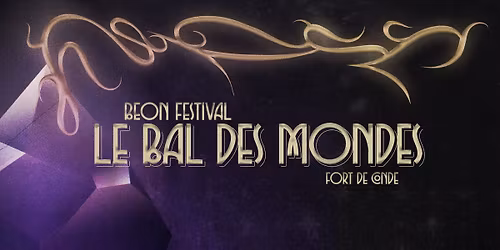 Beon Essentiel Festival 2026 - LE BAL DES MONDES
