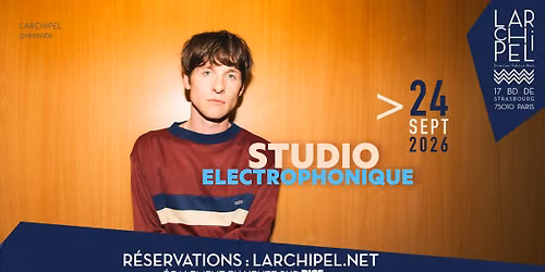 Studio Electrophonique - Paris, L'Archipel - 24.09.2026