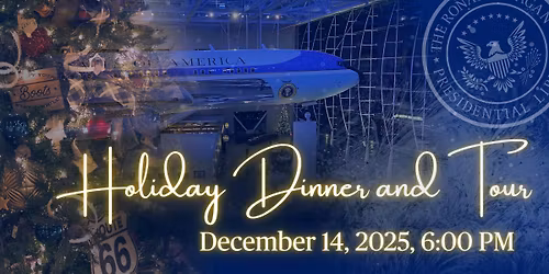 Holiday Dinner & Tour at the Reagan Library