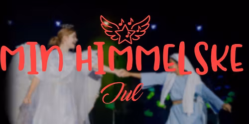 MIN HIMMELSKE JUL - JULEGOSPELMUSICAL P\u00c5 R\u00c5DHUSPLADSEN 2026