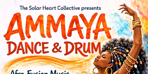 Ammaya Dance & Drum: Afro-Fusion Music from Africa to the Americas