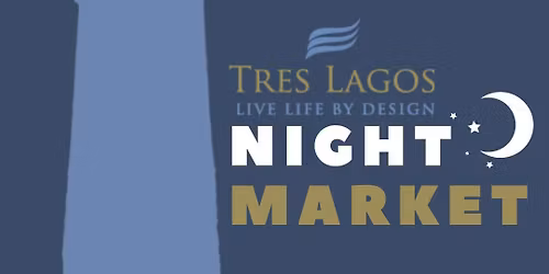 Night Market at Tres Lagos