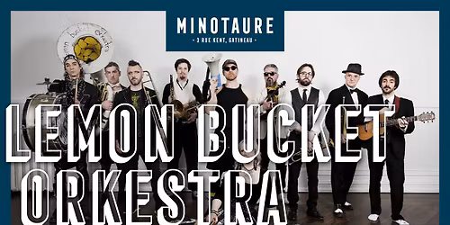 Lemon Bucket Orkestra et BLAMM au Minotaure