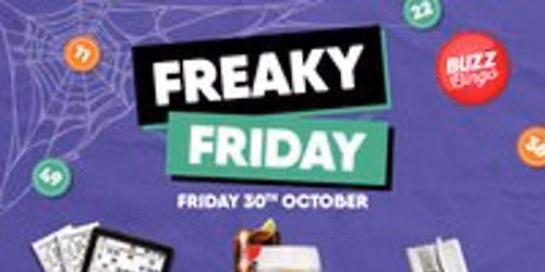 Freaky Friday Bingo 30\/10 - Buzz Bingo Newcastle