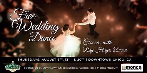 Free Wedding Dance Classes @ Thursday Night Market! Chico, CA
