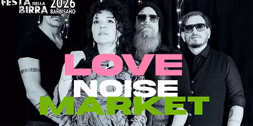 Festa della Birra di Barbisano - Love Noise Market