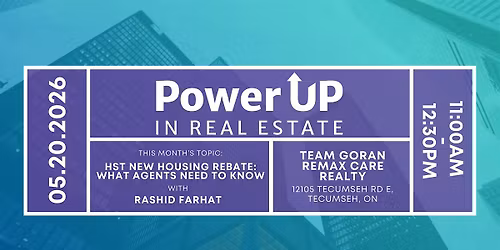 Power Up in Real Estate \u2013 HST New Housing Rebate: What Agents Need to Know