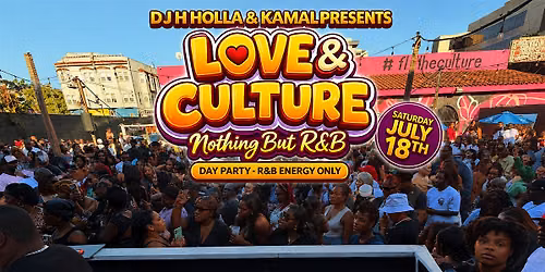 LOVE AND CULTURE: NOTHING BUT R&B DAY PARTY