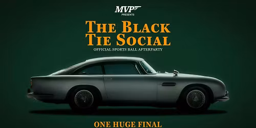 MVP: THE BLACK TIE SOCIAL (SPORTS BALL '26 AFTER-PARTY) \/\/ HOWLERS \/\/ 03.05.26
