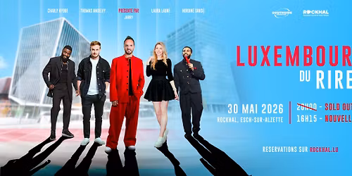 Luxembourg du Rire 2026 2\u00e8me Session \u00e0 16h15 !