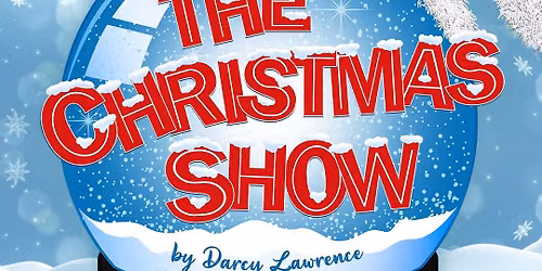 Live Theatre: The Christmas Show \u2013 Newport\u2019s Annual Holiday Tradition