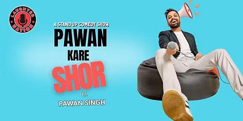 Pawan Kare Shor - Standup comedy by Pawan Singh
