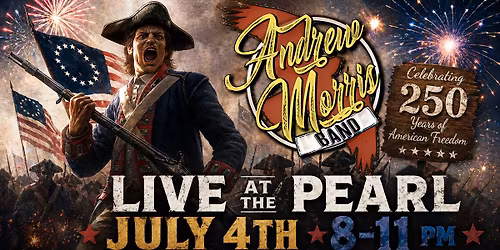 Celebrating the U.S.A. 250 Years with the Andrew Morris Band July 4th