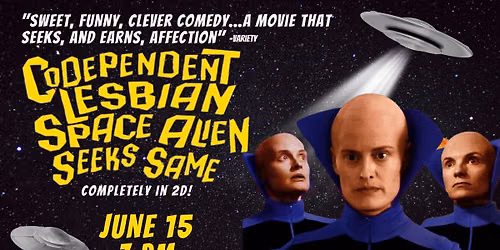 CODEPENDENT LESBIAN SPACE ALIEN SEEKS SAME (2011)