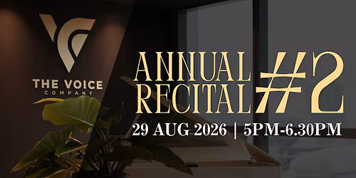 Recital 2 (29 Aug, 5pm-6.30pm) | The Voice Company's Annual Recital