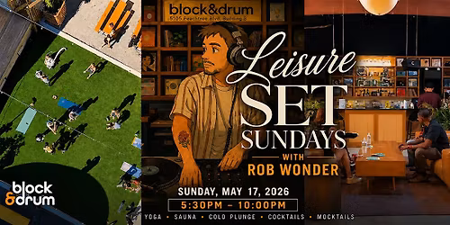 Leisure Set Sundays with Rob Wonder @ Block & Drum