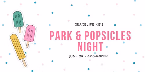 Park & Popsicles Night