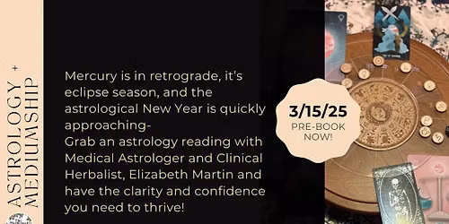 Astrology + Mediumship Readings with Elizabeth of The Medicinal Melange
