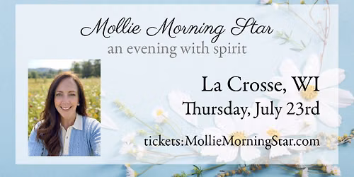 La Crosse - An Evening with Wisconsin Psychic Medium Mollie Morning Star