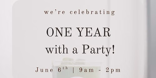 One Year Anniversary Party! 