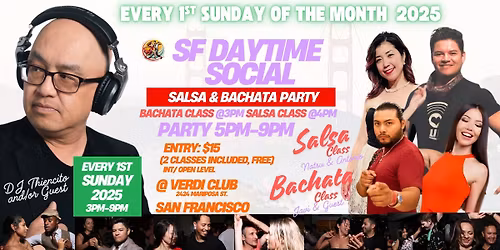 SF Daytime Social- SALSA & BACHATA Party! [3pm Bachata, 4pm Salsa class] Dancing: 5pm-9pm