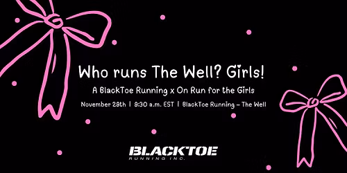 Who Runs The Well? Girls! A BlackToe Running x On Run for the Girls