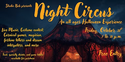 Studio Bob Presents - Night Circus - A Halloween Experience