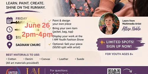 6\/26 \ud83c\udfa8 Wearable Art Workshop + I AM Youth Fashion Show Opportunity