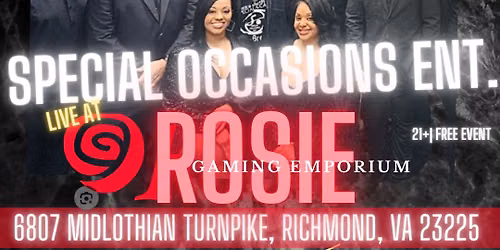 June 12th - SPECIAL OCCASIONS ENT live at ROSIE Gaming Emporium RICHMOND VA 