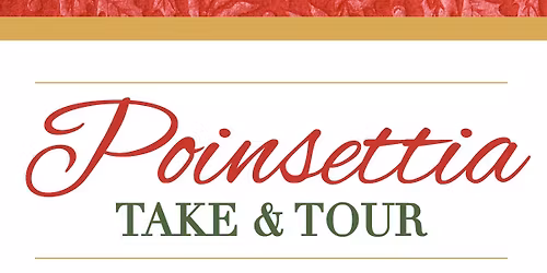 Poinsettia Take & Tour at Old Main Village