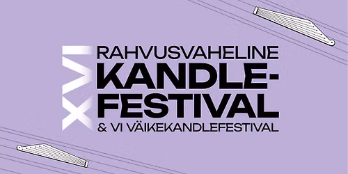 XVI Rahvusvaheline kandlefestival ja VI V\u00e4ikekandlefestival