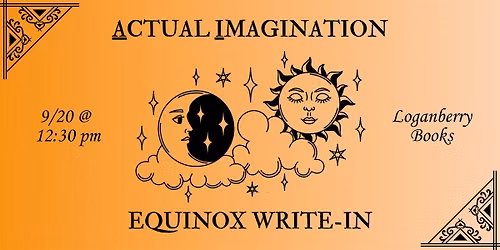 Fall Equinox Writing Workshop: Actual Imagination