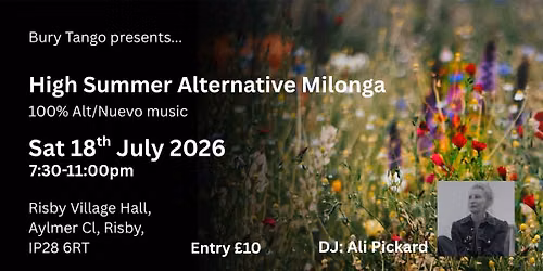 Bury Tango Alternative Milonga - Sat 18th July @ Risby