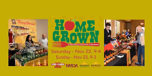 HomeGrown: A New Mexico Food Show & Gift Market
