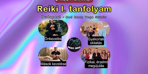 [2 HELY MARADT] Reiki l. tanfolyam -\u00e9letenergia medit\u00e1ci\u00f3 kieg\u00e9sz\u00edt\u00e9ssel- Budapest
