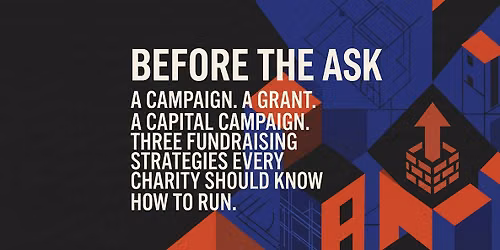 Before the Ask: Fundraising Strategy for Charities