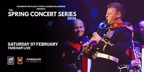 The Band of His Majesty's Royal Marines Collingwood - Fareham Live