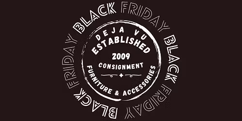 Black Friday at Deja Vu