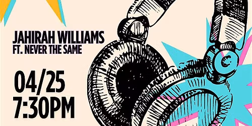 Jahirah Williams and Never the Same