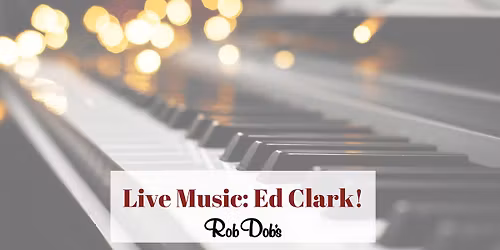 Live Music: Ed Clark!