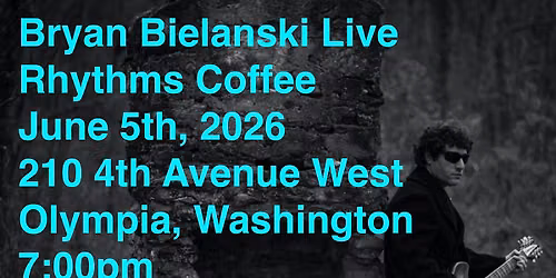 Bryan Bielanski Live @ Rhythms Coffee