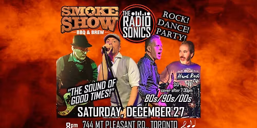 Toronto: Smokeshow BBQ & Brew & The RadioSonics (Rock! Dance! Party!)