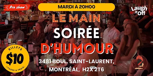 MARDI Soir\u00e9e Standup Pro | Le Main Spectacle d'Humour \u00e0 Montr\u00e9al